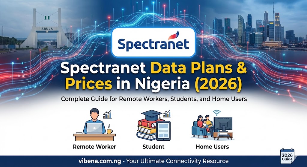 Spectranet Data Plans and Prices in Nigeria 2026: Complete Guide for Remote Workers, Students, and Home Users